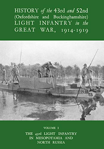 History of the 43rd and 52nd (Oxford and Buckinghamshire) Light Infantry in the  [Paperback]