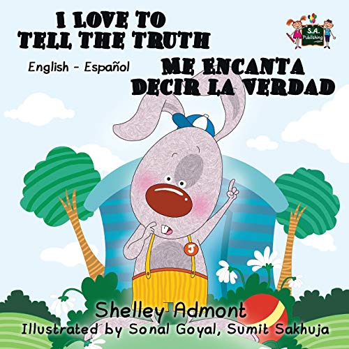 I Love To Tell The Truth Me Encanta Decir La Verdad (english Spanish Bilingual C [Paperback]