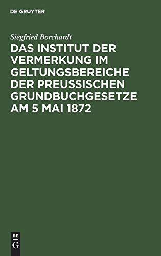 Institut der Vernerkung Im Geltungsbereiche der Preuischen Grundbuchgesetze Am  [Hardcover]