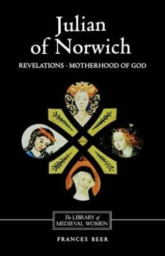 Julian of Norich &ltI&gtRevelations of Divine Love</I> and &ltI&gtTh [Paperback]