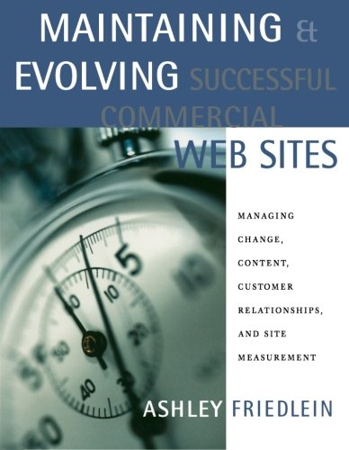 Maintaining and Evolving Successful Commercial Web Sites Managing Change, Conte [Paperback]