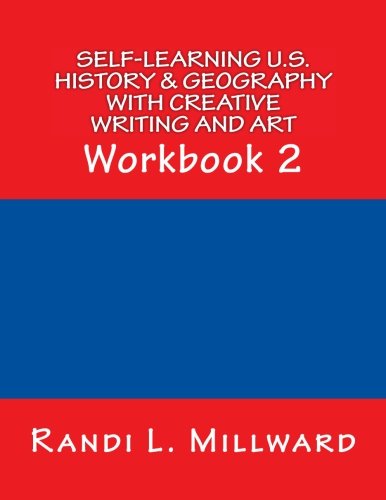 Self-Learning U.S. History & Geography With Creative Writing And Art Workbook 2 [Paperback]