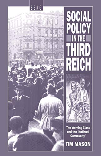 Social Policy in the Third Reich The Working Class and the 'National Community' [Paperback]