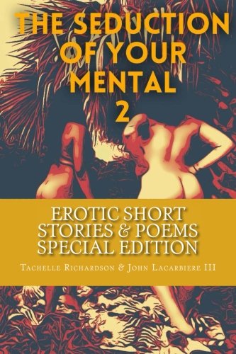 The Seduction Of Your Mental 2 (special Edition) Collection Of Short Stories An [Paperback]