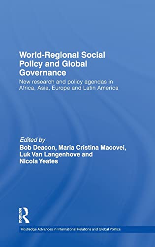 World-Regional Social Policy and Global Governance New research and policy agen [Hardcover]