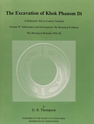 The Excavation of Khok Phanom Di: A Prehistoric Site in Central Thailand, Vol 4 [Hardcover]