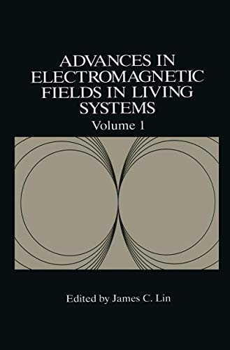 Advances in Electromagnetic Fields in Living Systems [Paperback]