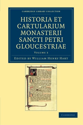 Historia et cartularium Monasterii Sancti Petri Gloucestriae [Paperback]