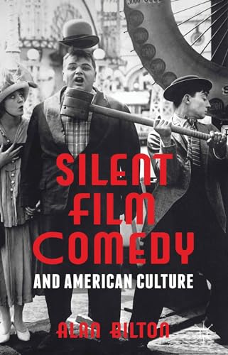 Silent Film Comedy and American Culture [Hardcover]