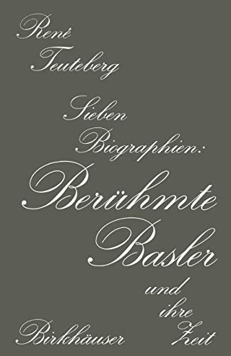 Berhmte Basler und ihre Zeit Sieben Biographien [Paperback]