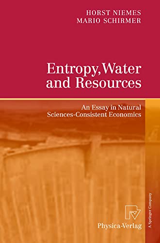 Entropy, Water and Resources An Essay in Natural Sciences-Consistent Economics [Hardcover]