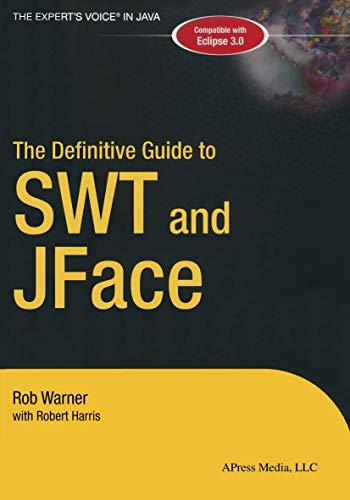 The Definitive Guide to SWT and JFace [Paperback]