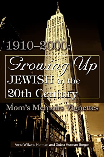 Groing up Jeish in the 20th Century  1910-2000 Mom's Memoirs Vignettes [Paperback]