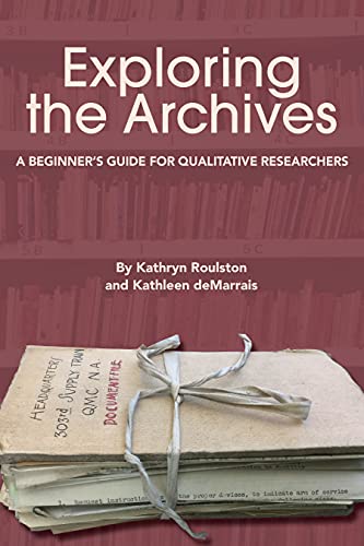 Exploring the Archives : A Beginner's Guide for Qualitative Researchers [Paperback]