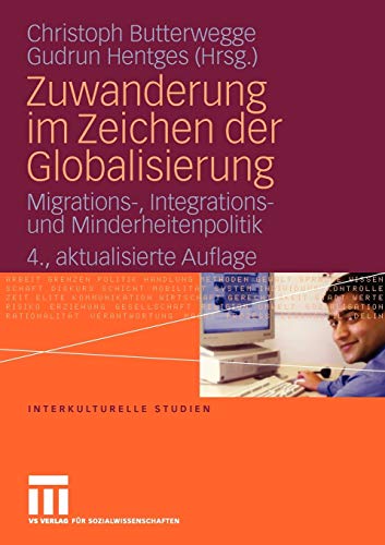 Zuanderung im Zeichen der Globalisierung: Migrations-, Integrations- und Minder [Paperback]