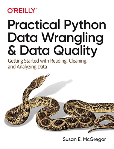 Practical Python Data Wrangling and Data Quality Getting Started with Reading,  [Paperback]