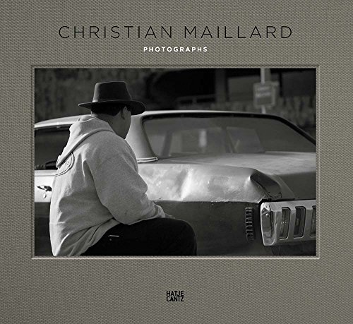 Christian Maillard: Photographs [Hardcover]