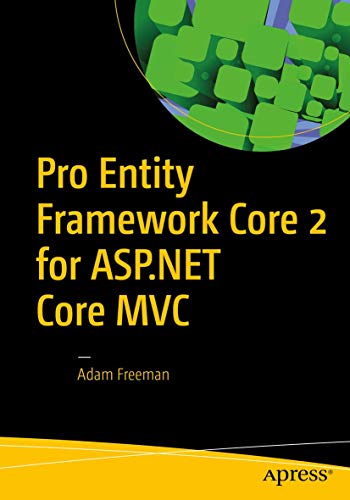 Pro Entity Framework Core 2 for ASP.NET Core MVC [Paperback]