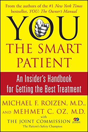 You: The Smart Patient: An Insider's Handbook for Getting the Best Treatment [Paperback]