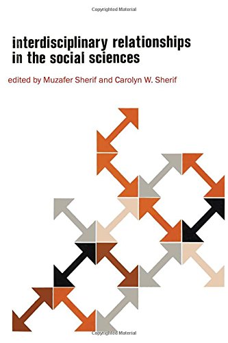 Interdisciplinary Relationships in the Social Sciences [Paperback]