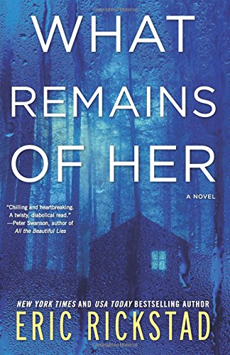 What Remains of Her: A Novel [Paperback]