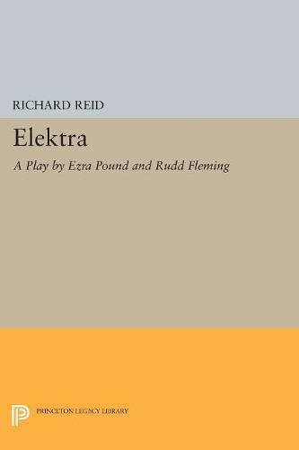 Elektra A Play by Ezra Pound [Paperback]