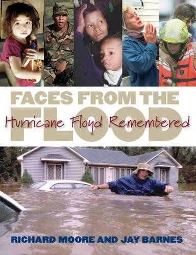 Faces From The Flood Hurricane Floyd Remembered [Paperback]