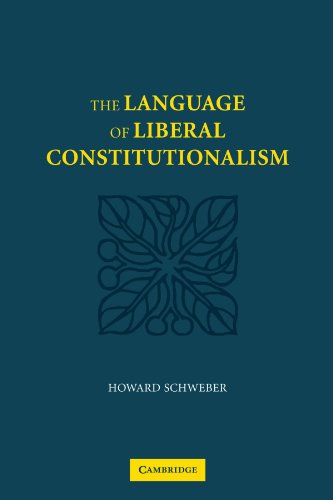 The Language of Liberal Constitutionalism [Paperback]