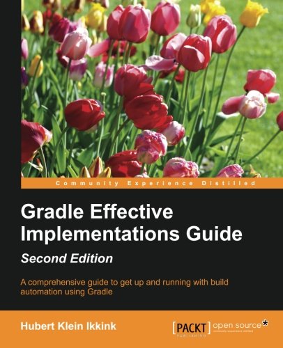 Gradle Effective Implementations Guide - Second Edition [Paperback]