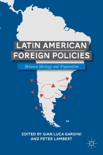 Latin American Foreign Policies: Between Ideology and Pragmatism [Paperback]