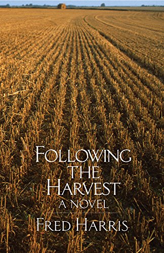 Following The Harvest: A Novel [Paperback]