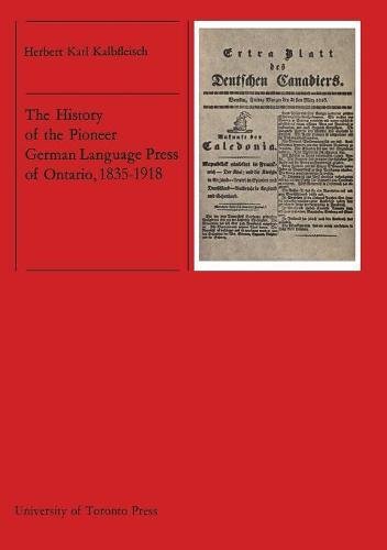 History of the Pioneer German Language Press of Ontario, 1835-1918 [Paperback]