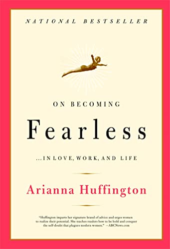 On Becoming Fearless: ...in Love, Work, and Life [Paperback]