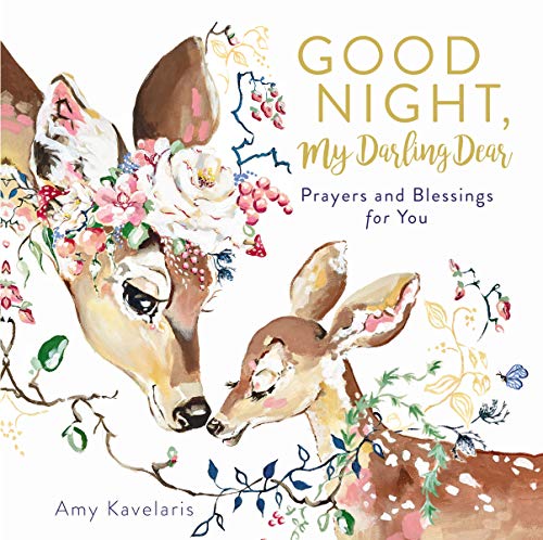 Good Night, My Darling Dear: Prayers and Blessings for You [Hardcover]