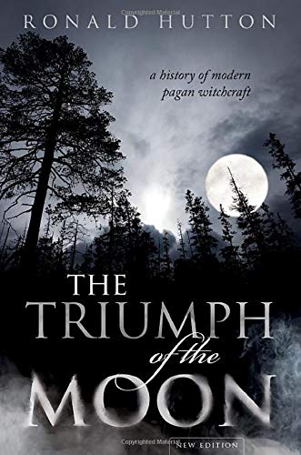 The Triumph of the Moon: A History of Modern Pagan Witchcraft [Paperback]