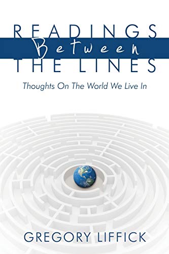 Readings Between the Lines  Thoughts on the World We Live In [Paperback]