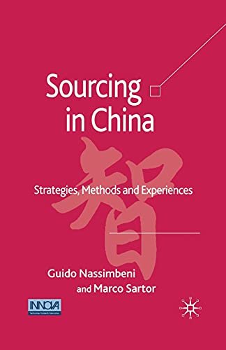 Sourcing in China Strategies, Methods and Experiences [Paperback]