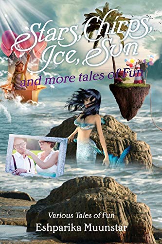 Stars, Chirps, Ice, Sun And More Tales Of Fun Various Tales Of Fun [Paperback]