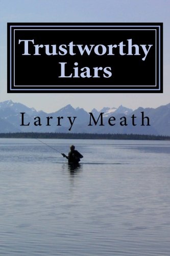 Trustorthy Liars [Paperback]