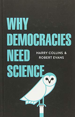 Why Democracies Need Science [Hardcover]