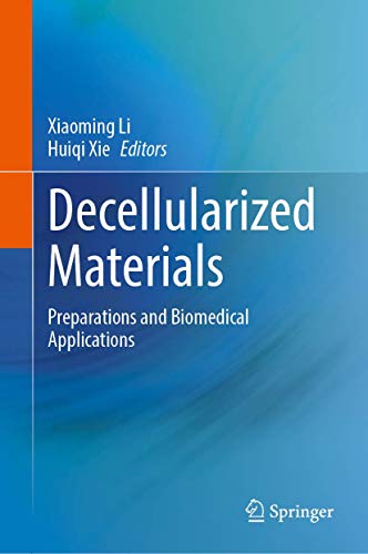 Decellularized Materials: Preparations and Biomedical Applications [Hardcover]