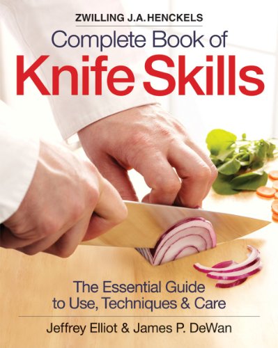 The Zwilling J. A. Henckels Complete Book Of Knife Skills: The Essential Guide T [Spiral-bound]