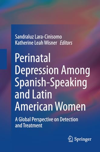 Perinatal Depression among Spanish-Speaking and Latin American Women: A Global P [Paperback]