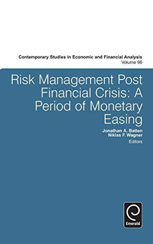 Risk Management Post Financial Crisis A Period Of Monetary Easing (contemporary [Hardcover]