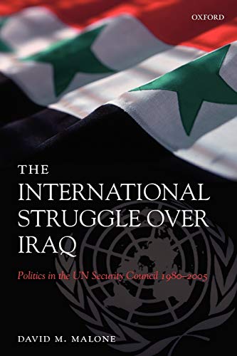 The International Struggle Over Iraq Politics in the UN Security Council 1980-2 [Paperback]