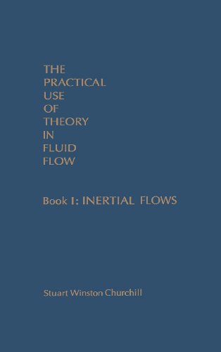 The Practical Use of Theory in Fluid Flo Book 1 Inertial Flos [Hardcover]