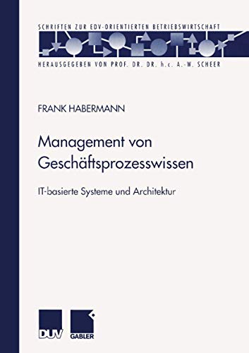 Management von Geschftsprozessissen IT-basierte Systeme und Architektur [Paperback]