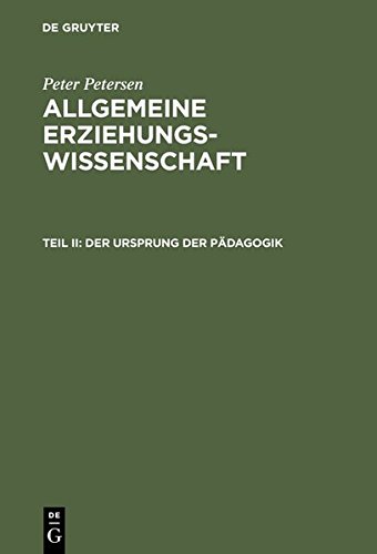 Ursprung der Pdagogik  Aus - Allgemeine Erziehungsissenschaft, Bd. 2 [Hardcover]