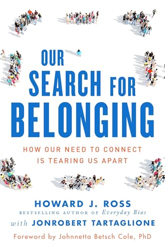 Our Search for Belonging: How Our Need to Connect Is Tearing Us Apart [Hardcover]