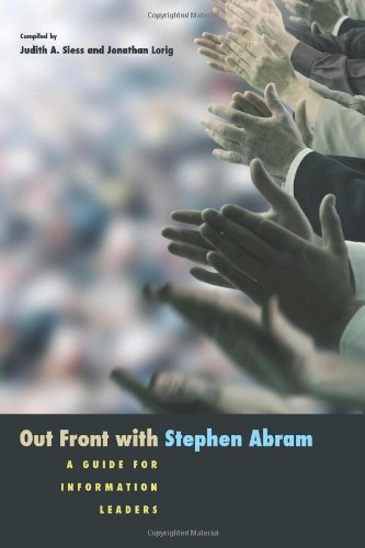 Out Front ith Stephen Abram A Guide for Information Leaders [Paperback]